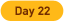 Day 22